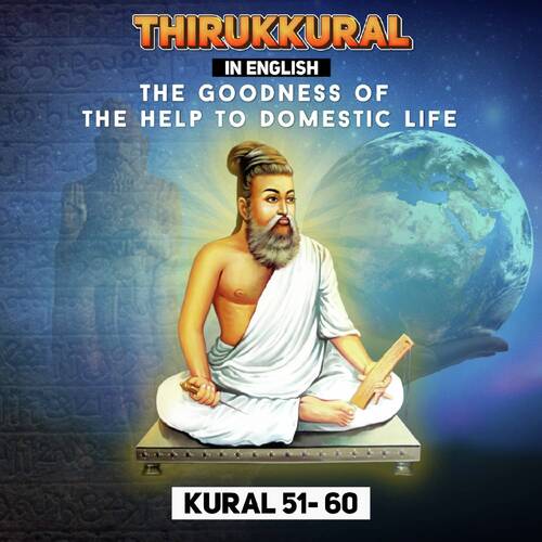 Thirukkural In English - The Goodness of the Help to Domestic Life