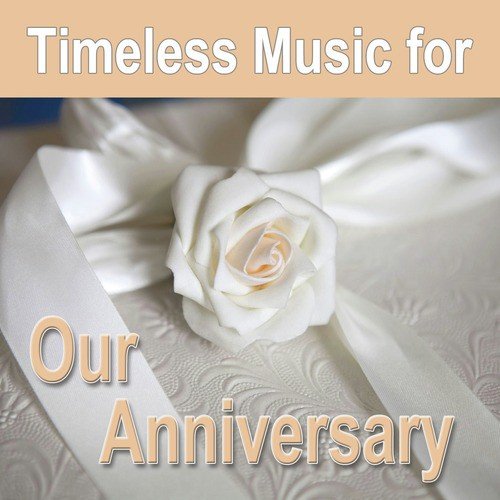 Timeless Music for Our Anniversary
