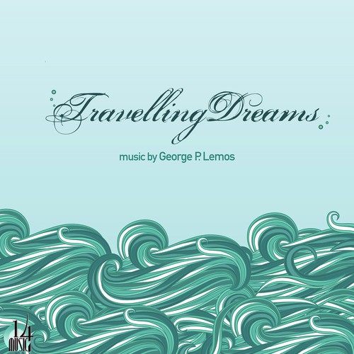 Travelling Dreams - Music by George P. Lemos