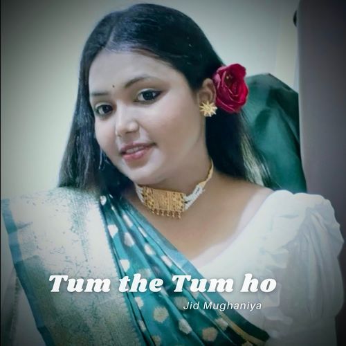 Tum the Tum ho