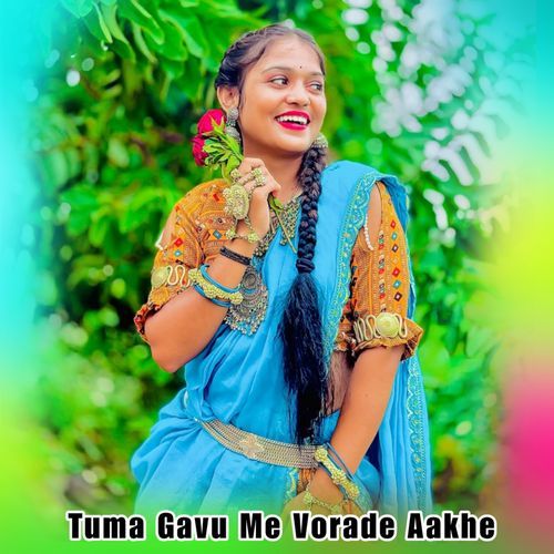 Tuma Gavu Me Vorade Aakhe
