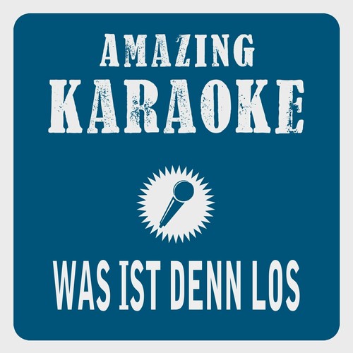 Was ist denn los (Karaoke Version) (Originally Performed By Tim Toupet)