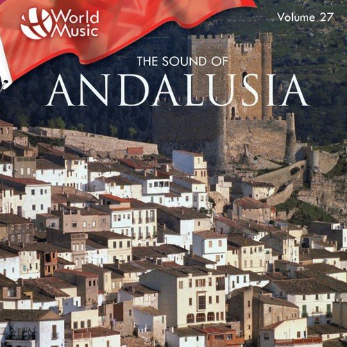 World Music Vol. 27: The Sound of Andalusia