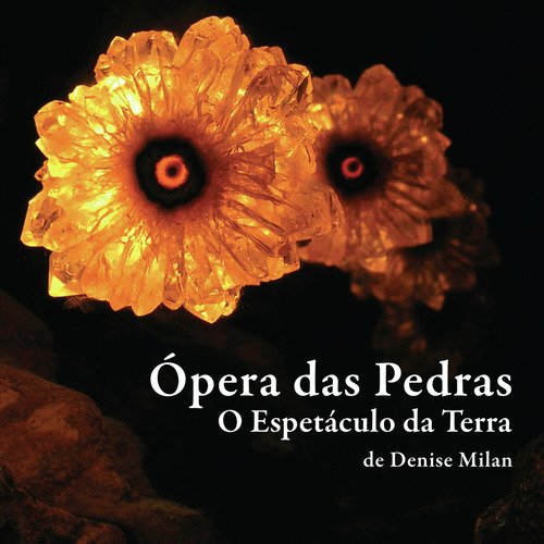 Ópera das Pedras - o Espetáculo da Terra_poster_image