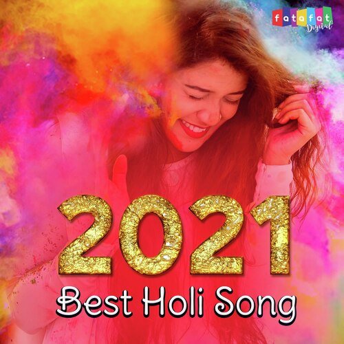 2021 Best Holi Songs