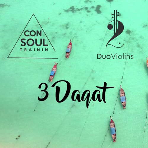 3 Daqat (Consoul Trainin vs. DuoViolins)_poster_image