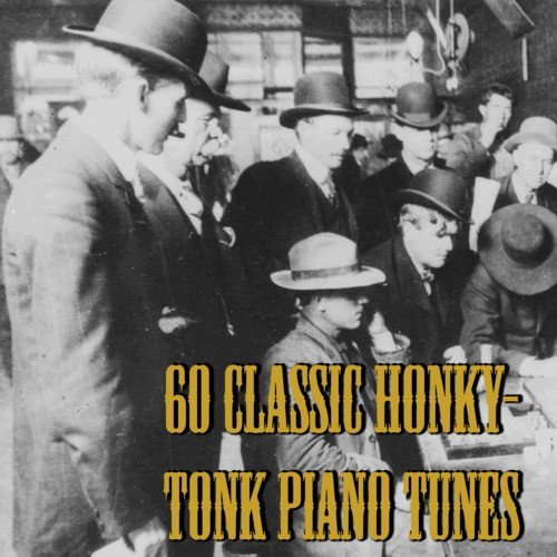 60 Classic Honky-Tonk Piano Tunes
