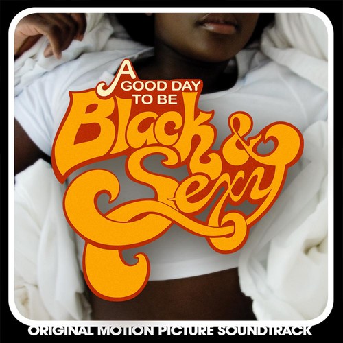 A Good Day to be Black & Sexy - Original Motion Picture Soundtrack