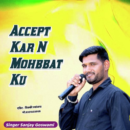 Accept Kar N Mohbbat Ku