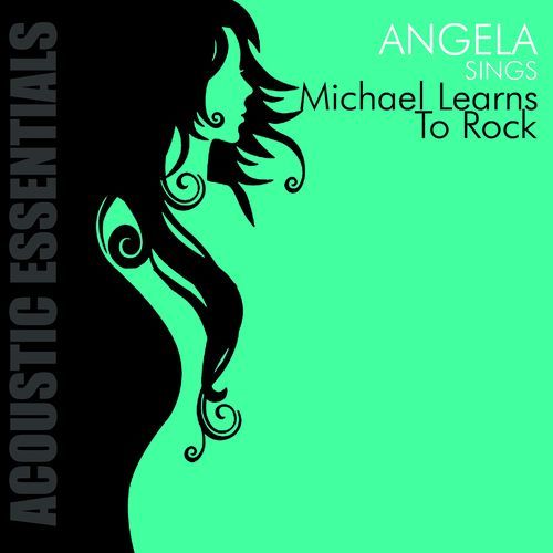 Accoustic Essentials: Angela Sings Michael Learns to Rock