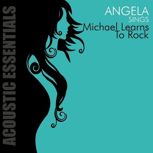 Accoustic Essentials: Angela Sings Michael Learns to Rock