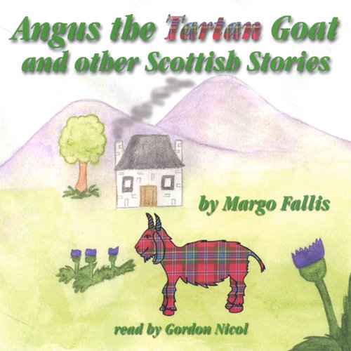 Angus the Tartan Goat & other Scottish Stories