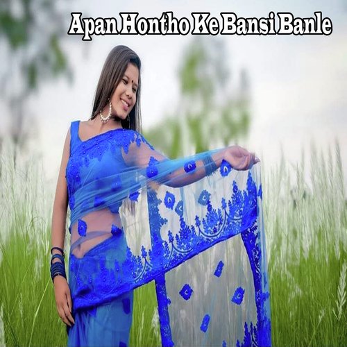 Apan Hontho Ke Bansi Banle