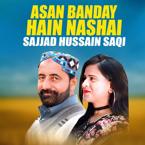 Asan Banday Hain Nashai