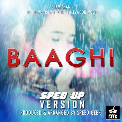 Cham Cham (From "Baaghi") (Sped-Up Version)