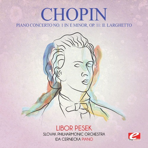 Chopin: Piano Concerto No. 1 in E Minor, Op. 11: II. Larghetto (Digitally Remastered)