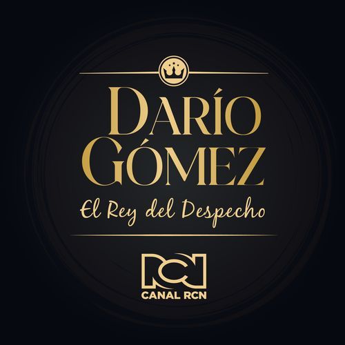 DARÍO GÓMEZ, El Rey del Despecho