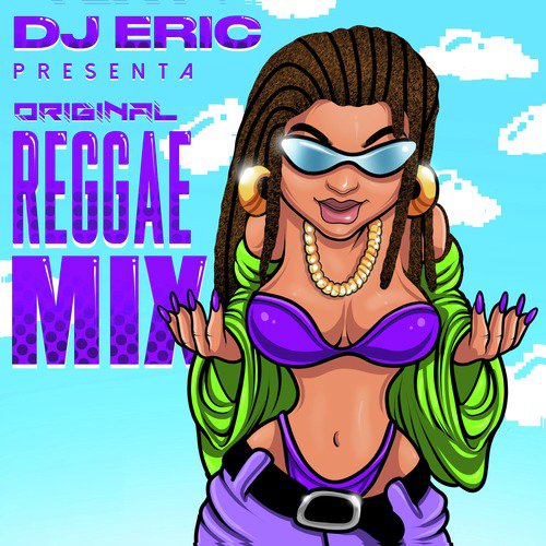 Dj Eric Presenta Original Reggae Mix