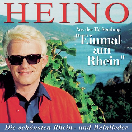 Einmal am Rhein - Heino singt die schönsten Weinlieder