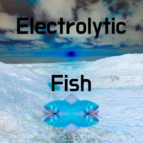 Electrolytic Fish