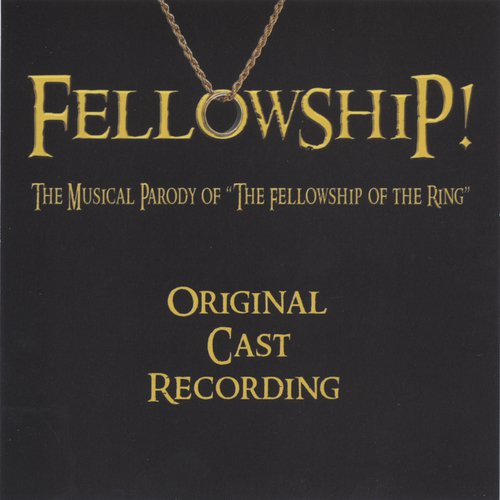 "Fellowship!" The Musical Parody of The Fellowship of the Ring_poster_image