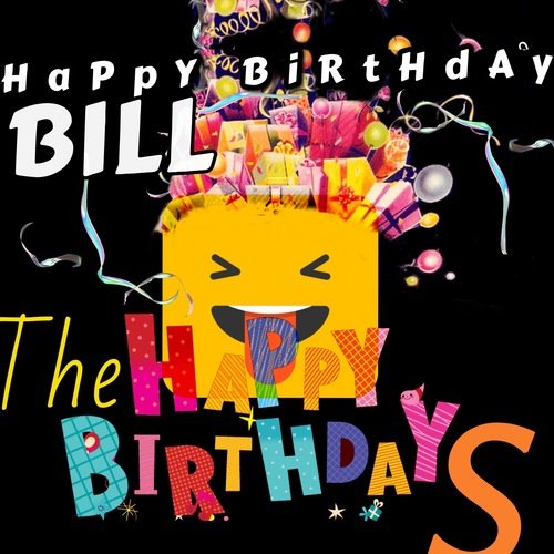 Happy Birthday Bill Songs Download - Free Online Songs @ JioSaavn