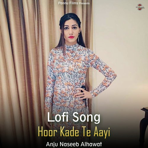 Hoor Kade Te Aayi - Lofi Song