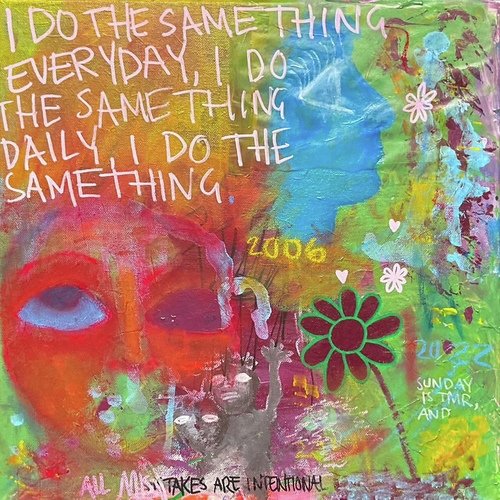 I DO THE SAME THING EVERYDAY