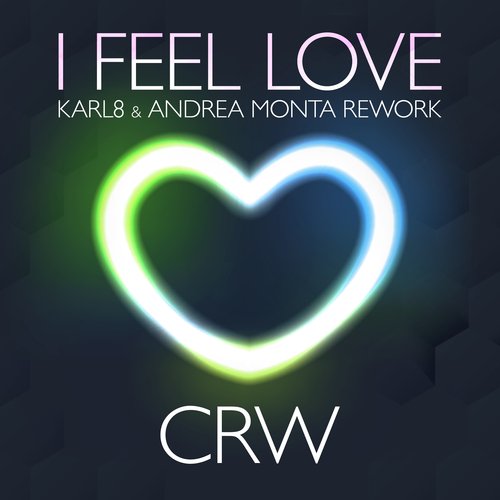 I Feel Love (Karl8 X Andrea Monta Rework Extendend)