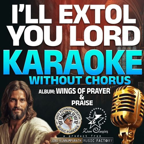 I'll Extol You Lord