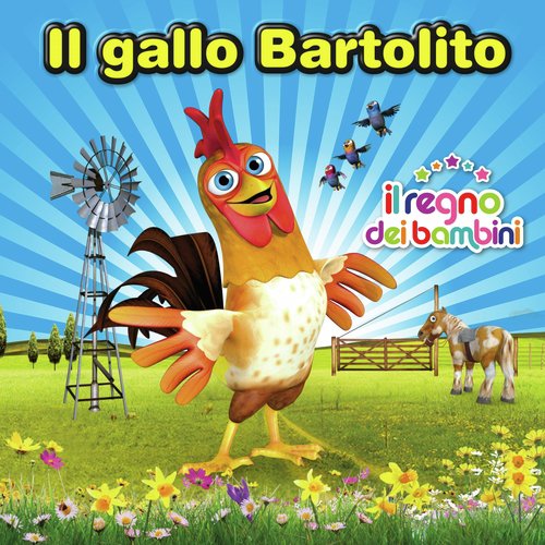 Il Gallo Bartolito Lyrics - Il gallo Bartolito - Only on JioSaavn