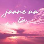 Jaana Na Tu