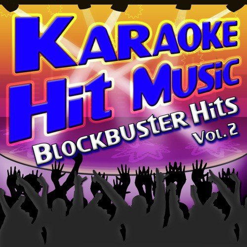 Karaoke Hit Music Blockbuster Hits Vol. 2 - Blockbuster Instrumental Sing-A-Long Hits