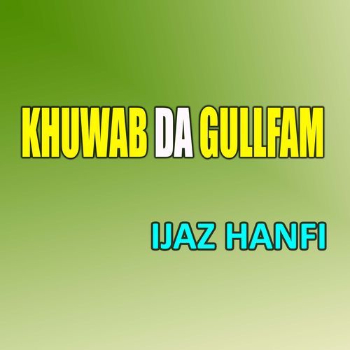 Khuwab Da Gullfam