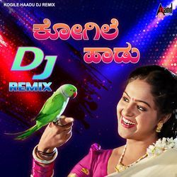 Kogile Haadu (DJ Remix)