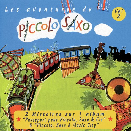 Les Aventures De Piccolo Saxo Vol.2