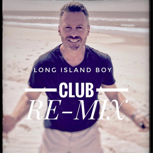 Long Island Boy (Club Re-Mix)