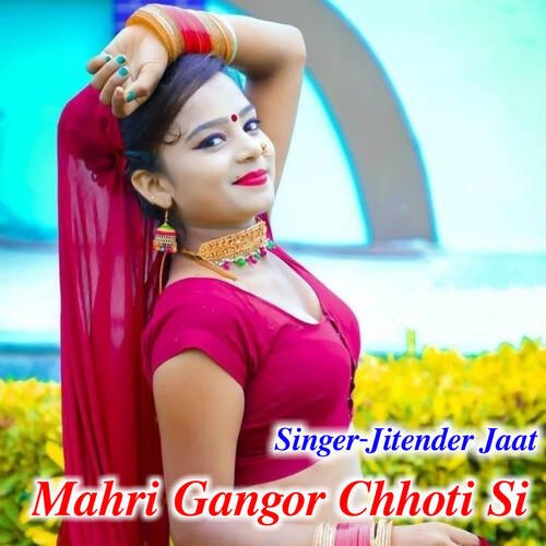 Mahri Gangor Chhoti Si