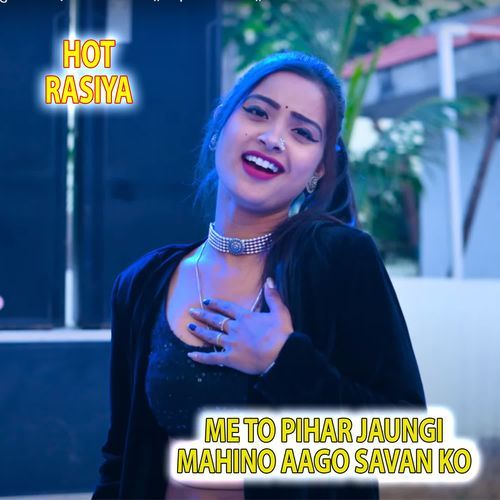 Me To Pihar Jaungi Mahino Aago Savan Ko