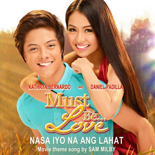 Nasa Iyo Na Ang Lahat (Must Be Love Movie Theme Song)_poster_image