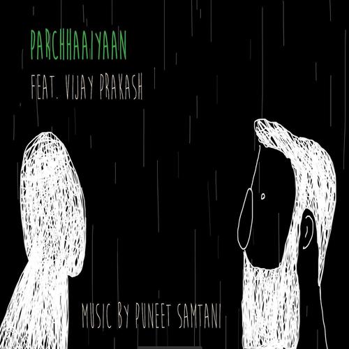 Parchhaaiyaan (feat. Vijay Prakash)
