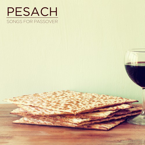 Pesach: Songs for Passover