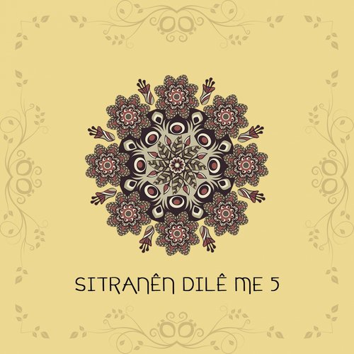 Sitranên Dilê Me, Vol. 5