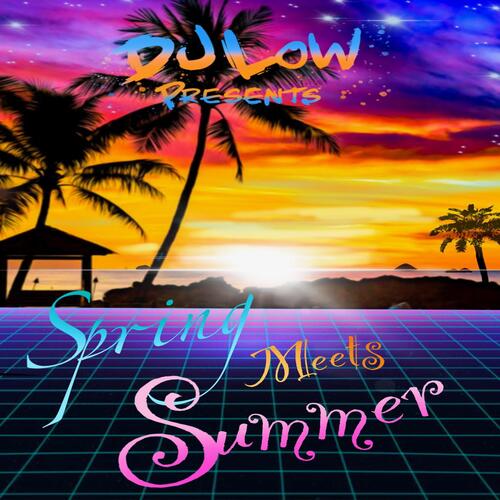 Spring Meets Summer