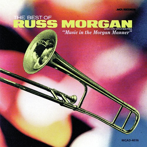 The Best Of Russ Morgan And His Orchestra - "Music In The Morgan Manner"_poster_image