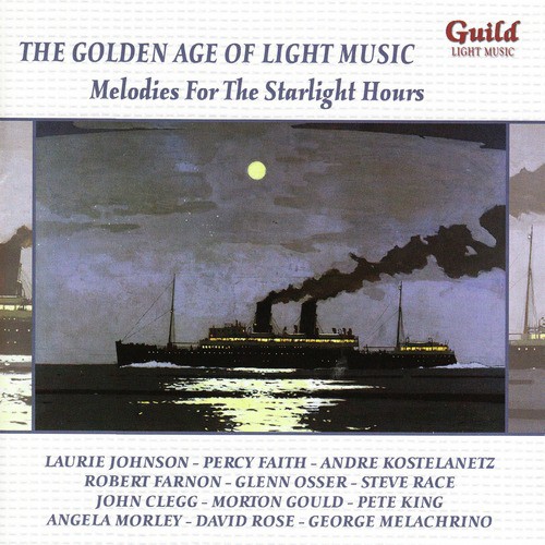 The Golden Age of Light Music: Melodies for the Starlight Hours