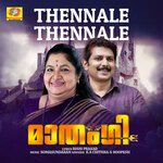 Thennale Thennale (From "Mathangi")