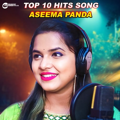 Top 10 Hits Song Aseema Panda