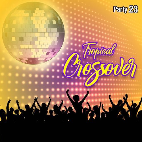 Tropical Crossover Party, Vol.23