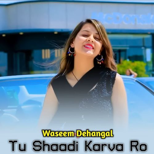Tu Shaadi Karva Ro